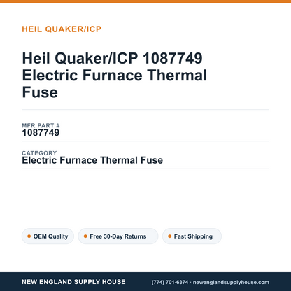 Heil Quaker/ICP 1087749 Electric Furnace Thermal Fuse — New England Supply House spec card [NESH-SPEC-CARD-V2]