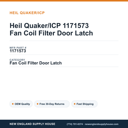 Heil Quaker/ICP 1171573 Fan Coil Filter Door Latch — New England Supply House spec card [NESH-SPEC-CARD-V2]