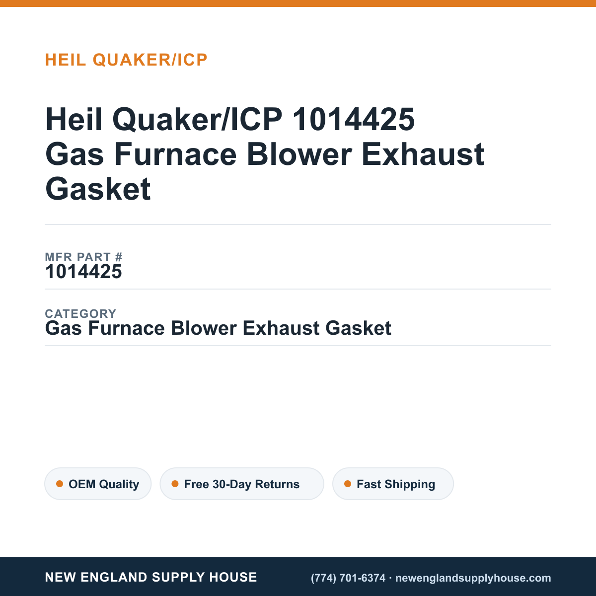Heil Quaker/ICP 1014425 Gas Furnace Blower Exhaust Gasket — New England Supply House spec card [NESH-SPEC-CARD-V2]