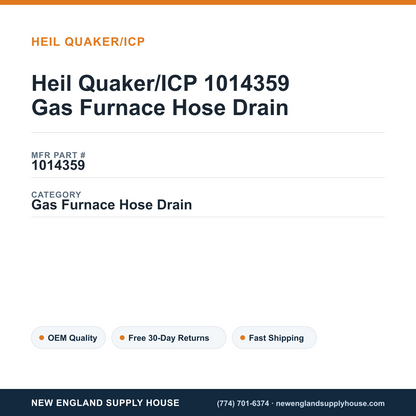 Heil Quaker/ICP 1014359 Gas Furnace Hose Drain — New England Supply House spec card [NESH-SPEC-CARD-V2]