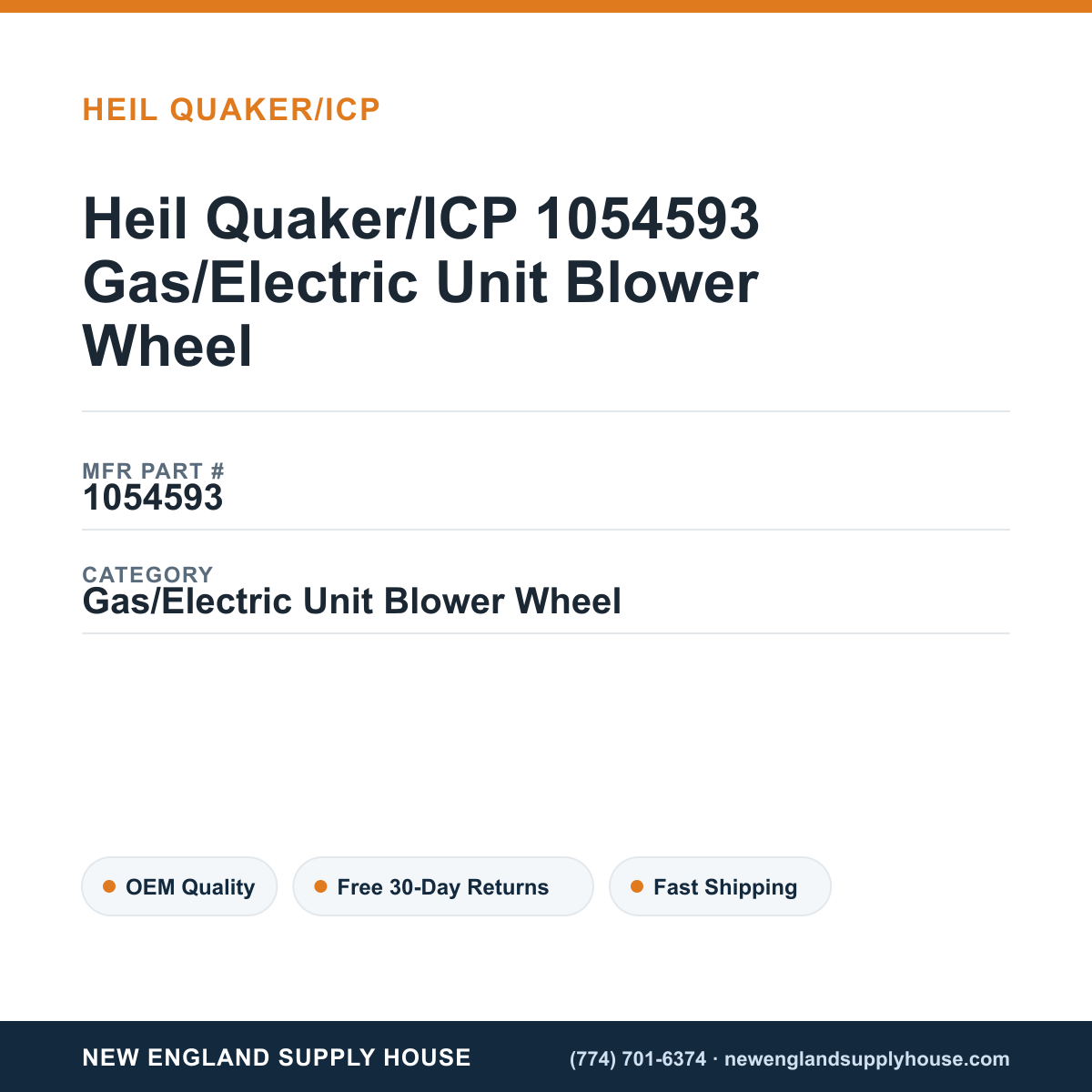 Heil Quaker/ICP 1054593 Gas/Electric Unit Blower Wheel — New England Supply House spec card [NESH-SPEC-CARD-V2]