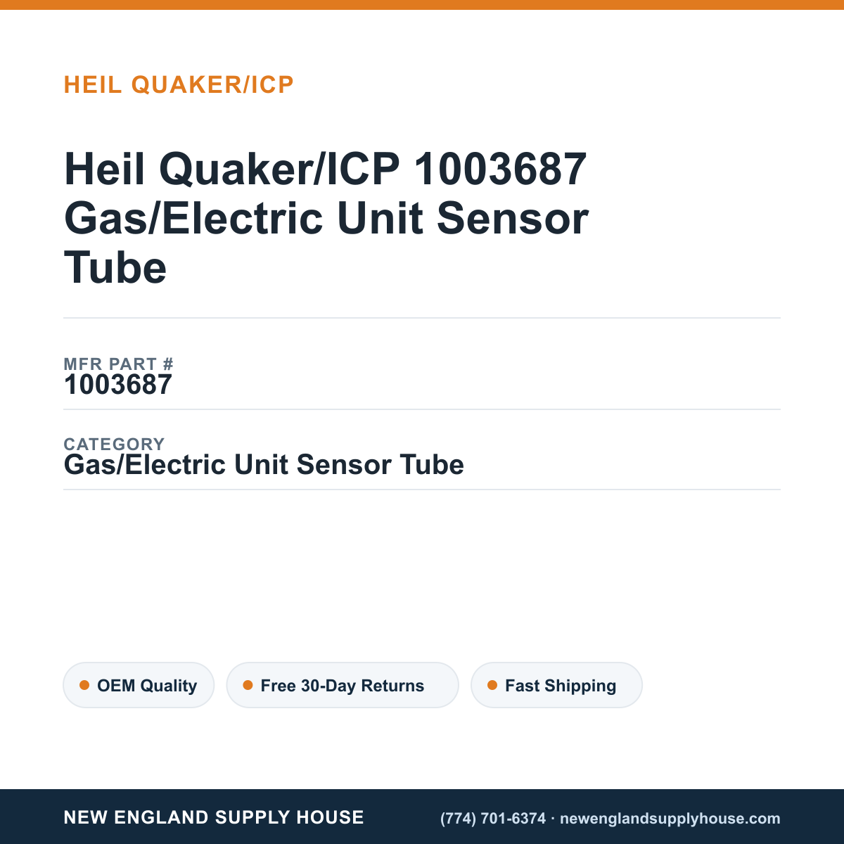 Heil Quaker/ICP 1003687 Gas/Electric Unit Sensor Tube — New England Supply House spec card [NESH-SPEC-CARD-V2]