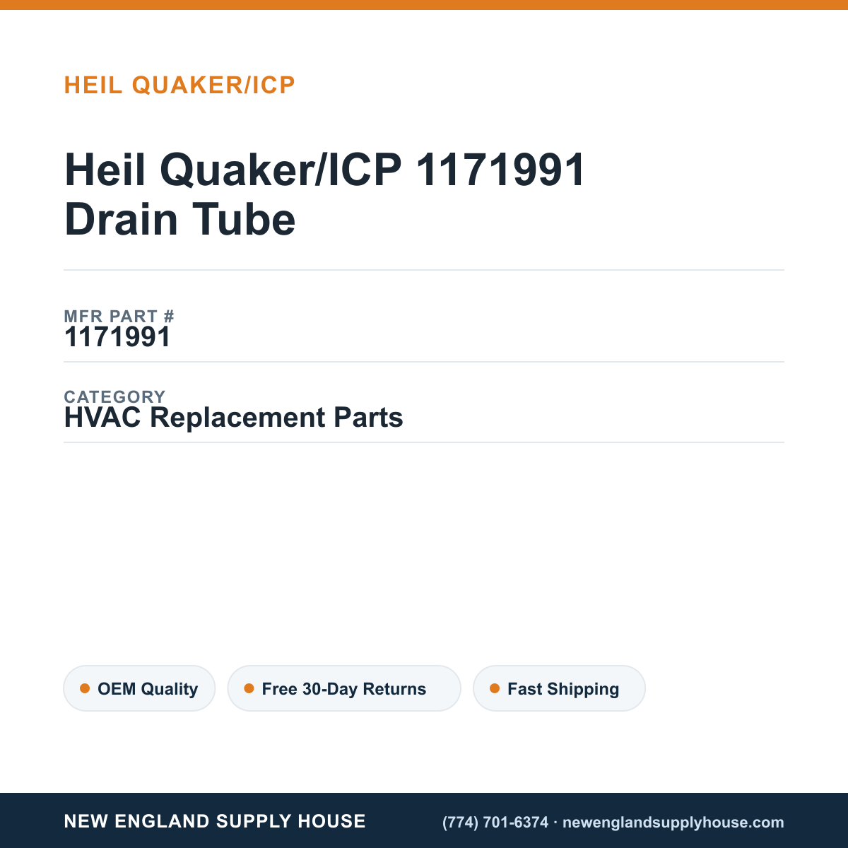 Heil Quaker/ICP 1171991 Drain Tube — New England Supply House spec card [NESH-SPEC-CARD-V2]