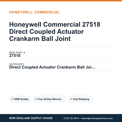 Honeywell Commercial 27518 Direct Coupled Actuator Crankarm Ball Joint — New England Supply House spec card [NESH-SPEC-CARD-V2]