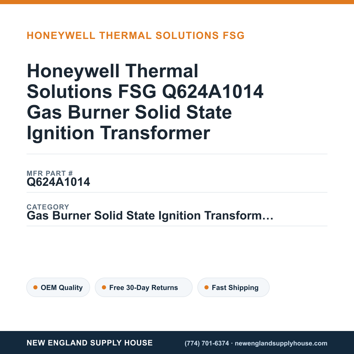 Honeywell Thermal Solutions FSG Q624A1014 Gas Burner Solid State Ignition Transformer — New England Supply House spec card [NESH-SPEC-CARD-V2]