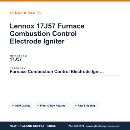 Lennox 17J57 Furnace Combustion Control Electrode Igniter — New England Supply House spec card [NESH-SPEC-CARD-V2]