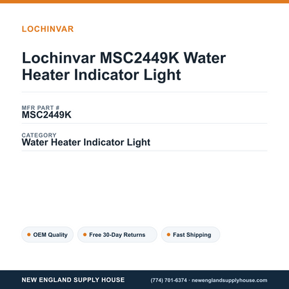 Lochinvar MSC2449K Water Heater Indicator Light — New England Supply House spec card [NESH-SPEC-CARD-V2]