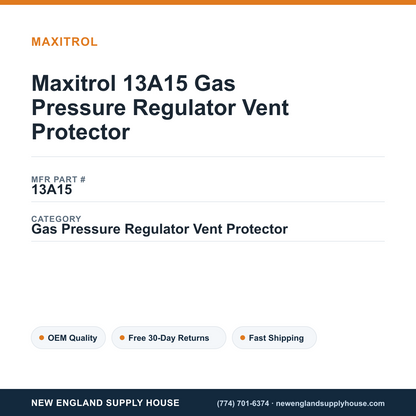 Maxitrol 13A15 Gas Pressure Regulator Vent Protector — New England Supply House spec card [NESH-SPEC-CARD-V2]