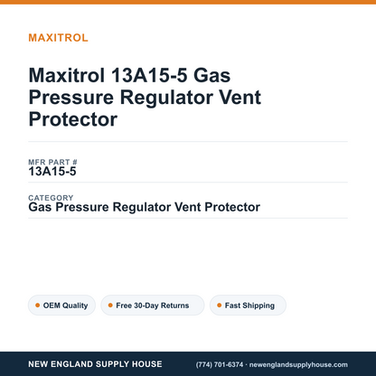 Maxitrol 13A15-5 Gas Pressure Regulator Vent Protector — New England Supply House spec card [NESH-SPEC-CARD-V2]