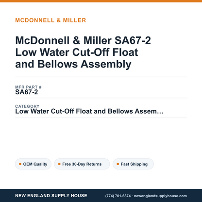 McDonnell & Miller SA67-2 Low Water Cut-Off Float and Bellows Assembly — New England Supply House spec card [NESH-SPEC-CARD-V2]