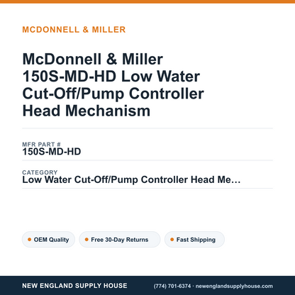 McDonnell & Miller 150S-MD-HD Low Water Cut-Off/Pump Controller Head Mechanism — New England Supply House spec card [NESH-SPEC-CARD-V2]