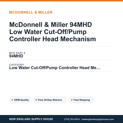 McDonnell & Miller 94MHD Low Water Cut-Off/Pump Controller Head Mechanism — New England Supply House spec card [NESH-SPEC-CARD-V2]