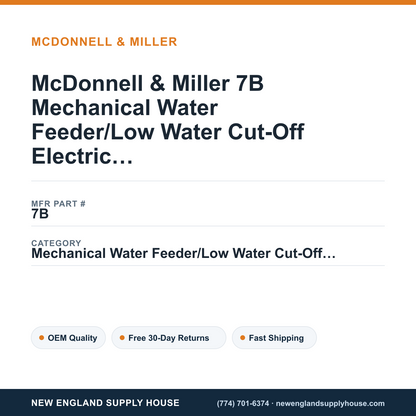 McDonnell & Miller 7B Mechanical Water Feeder/Low Water Cut-Off Electric Switch/Proportioning Control — New England Supply House spec card [NESH-SPEC-CARD-V2]
