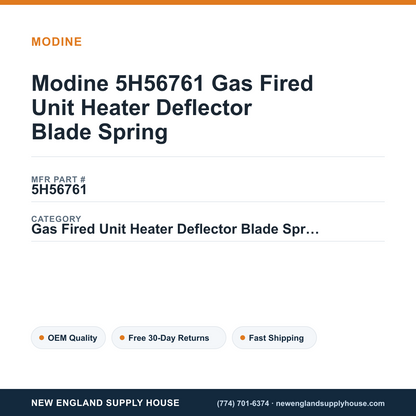 Modine 5H56761 Gas Fired Unit Heater Deflector Blade Spring — New England Supply House spec card [NESH-SPEC-CARD-V2]