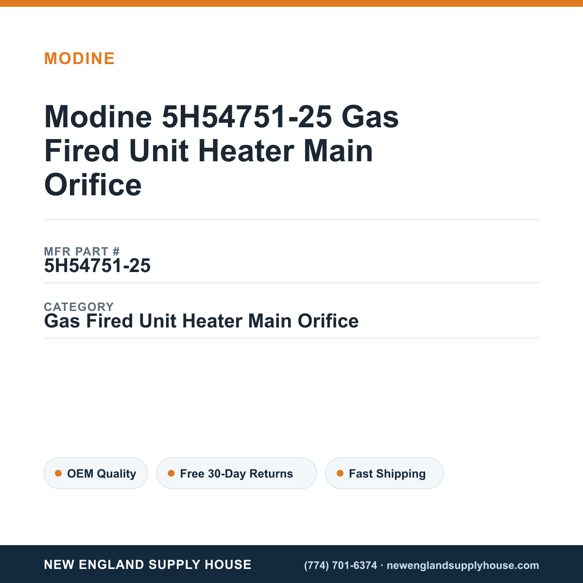 Modine 5H54751-25 Gas Fired Unit Heater Main Orifice — New England Supply House spec card [NESH-SPEC-CARD-V2]