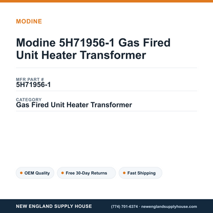 Modine 5H71956-1 Gas Fired Unit Heater Transformer — New England Supply House spec card [NESH-SPEC-CARD-V2]