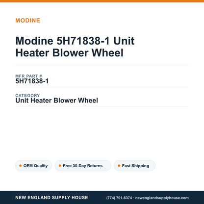 Modine 5H71838-1 Unit Heater Blower Wheel — New England Supply House spec card [NESH-SPEC-CARD-V2]