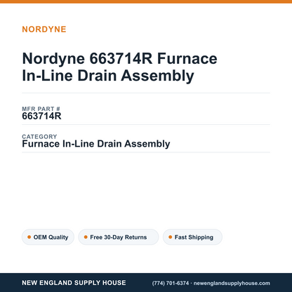 Nordyne 663714R Furnace In-Line Drain Assembly — New England Supply House spec card [NESH-SPEC-CARD-V2]