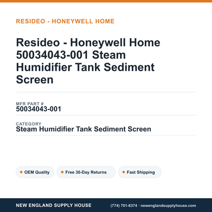 Resideo - Honeywell Home 50034043-001 Steam Humidifier Tank Sediment Screen — New England Supply House spec card [NESH-SPEC-CARD-V2]