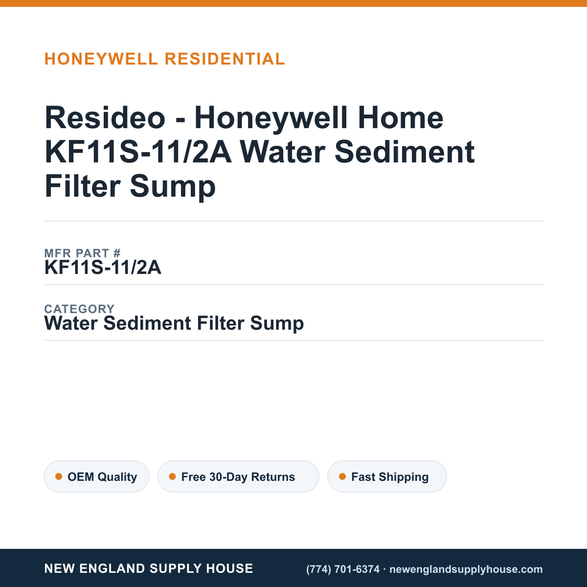 Resideo - Honeywell Home KF11S-11/2A Water Sediment Filter Sump — New England Supply House spec card [NESH-SPEC-CARD-V2]