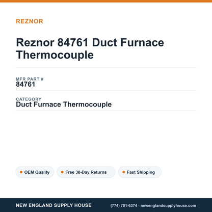 Reznor 84761 Duct Furnace Thermocouple — New England Supply House spec card [NESH-SPEC-CARD-V2]