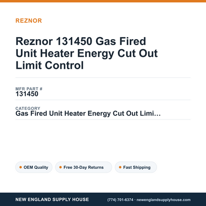 Reznor 131450 Gas Fired Unit Heater Energy Cut Out Limit Control — New England Supply House spec card [NESH-SPEC-CARD-V2]
