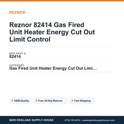 Reznor 82414 Gas Fired Unit Heater Energy Cut Out Limit Control — New England Supply House spec card [NESH-SPEC-CARD-V2]