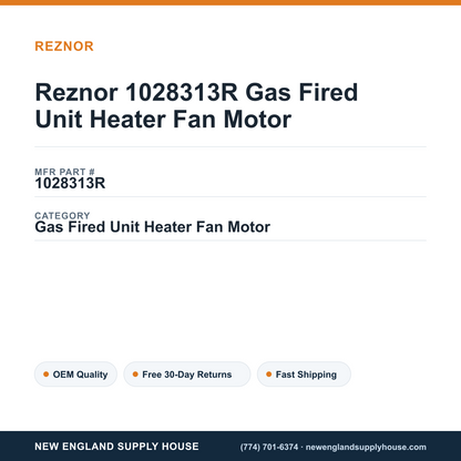 Reznor 1028313R Gas Fired Unit Heater Fan Motor — New England Supply House spec card [NESH-SPEC-CARD-V2]