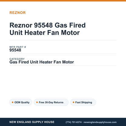 Reznor 95548 Gas Fired Unit Heater Fan Motor — New England Supply House spec card [NESH-SPEC-CARD-V2]