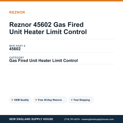 Reznor 45602 Gas Fired Unit Heater Limit Control — New England Supply House spec card [NESH-SPEC-CARD-V2]