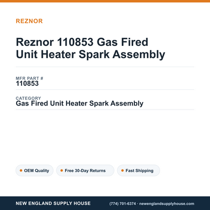 Reznor 110853 Gas Fired Unit Heater Spark Assembly — New England Supply House spec card [NESH-SPEC-CARD-V2]