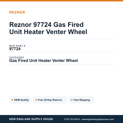 Reznor 97724 Gas Fired Unit Heater Venter Wheel — New England Supply House spec card [NESH-SPEC-CARD-V2]