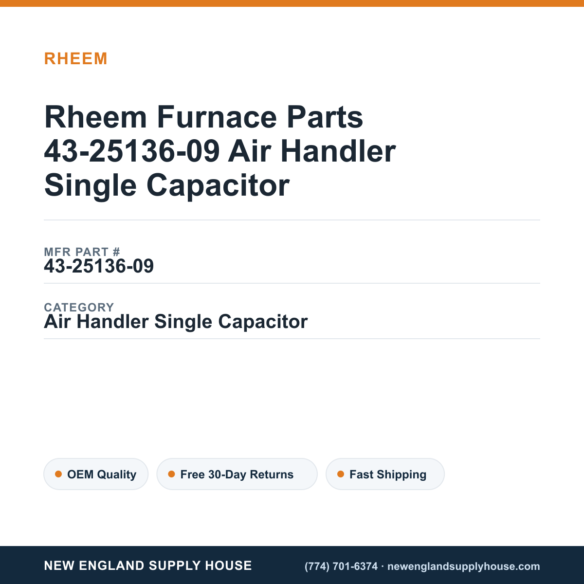 Rheem Furnace Parts 43-25136-09 Air Handler Single Capacitor — New England Supply House spec card [NESH-SPEC-CARD-V2]
