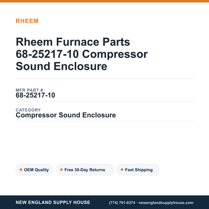 Rheem Furnace Parts 68-25217-10 Compressor Sound Enclosure — New England Supply House spec card [NESH-SPEC-CARD-V2]
