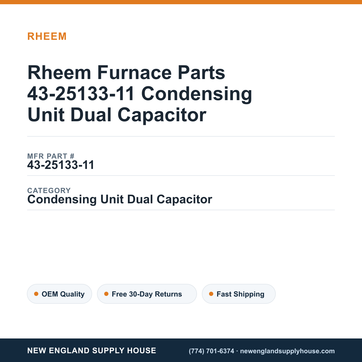 Rheem Furnace Parts 43-25133-11 Condensing Unit Dual Capacitor — New England Supply House spec card [NESH-SPEC-CARD-V2]
