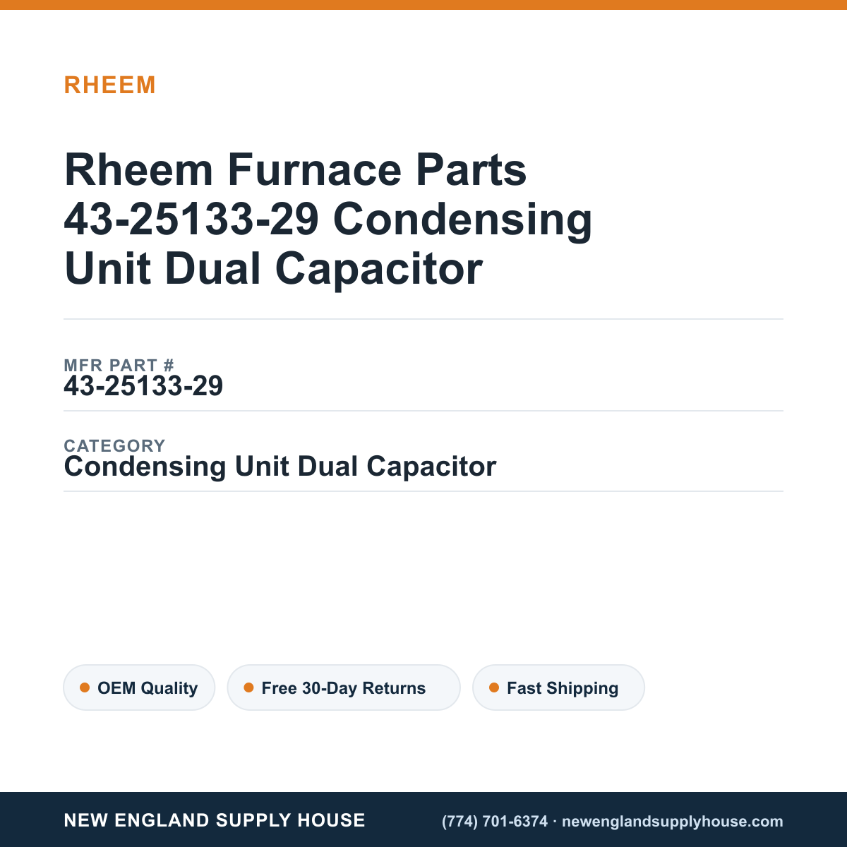 Rheem Furnace Parts 43-25133-29 Condensing Unit Dual Capacitor — New England Supply House spec card [NESH-SPEC-CARD-V2]