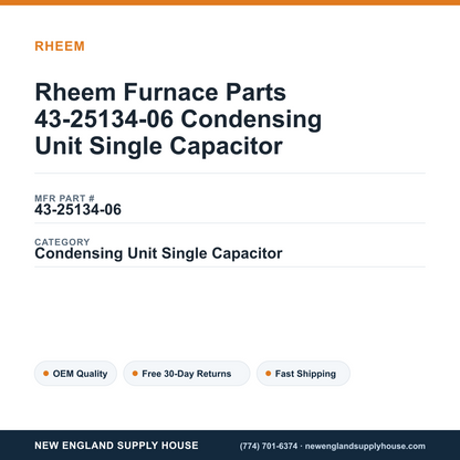 Rheem Furnace Parts 43-25134-06 Condensing Unit Single Capacitor — New England Supply House spec card [NESH-SPEC-CARD-V2]