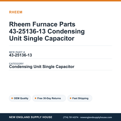 Rheem Furnace Parts 43-25136-13 Condensing Unit Single Capacitor — New England Supply House spec card [NESH-SPEC-CARD-V2]