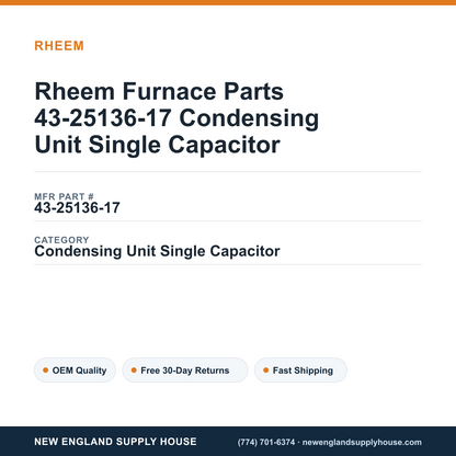Rheem Furnace Parts 43-25136-17 Condensing Unit Single Capacitor — New England Supply House spec card [NESH-SPEC-CARD-V2]