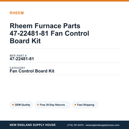 Rheem Furnace Parts 47-22481-81 Fan Control Board Kit — New England Supply House spec card [NESH-SPEC-CARD-V2]