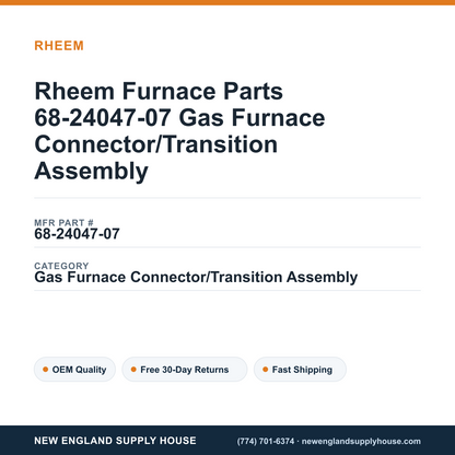 Rheem Furnace Parts 68-24047-07 Gas Furnace Connector/Transition Assembly — New England Supply House spec card [NESH-SPEC-CARD-V2]