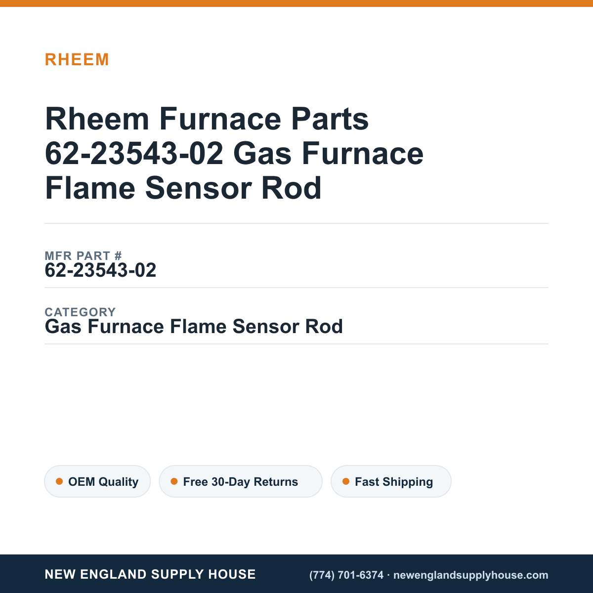 Rheem Furnace Parts 62-23543-02 Gas Furnace Flame Sensor Rod — New England Supply House spec card [NESH-SPEC-CARD-V2]