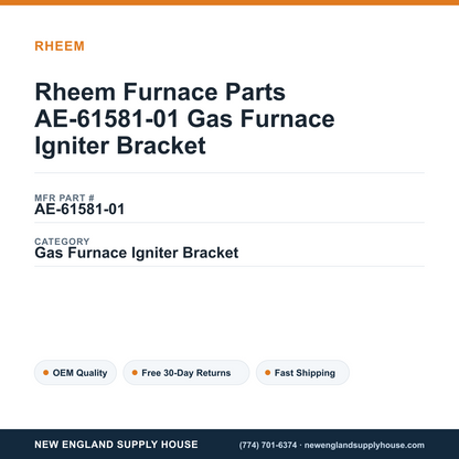 Rheem Furnace Parts AE-61581-01 Gas Furnace Igniter Bracket — New England Supply House spec card [NESH-SPEC-CARD-V2]