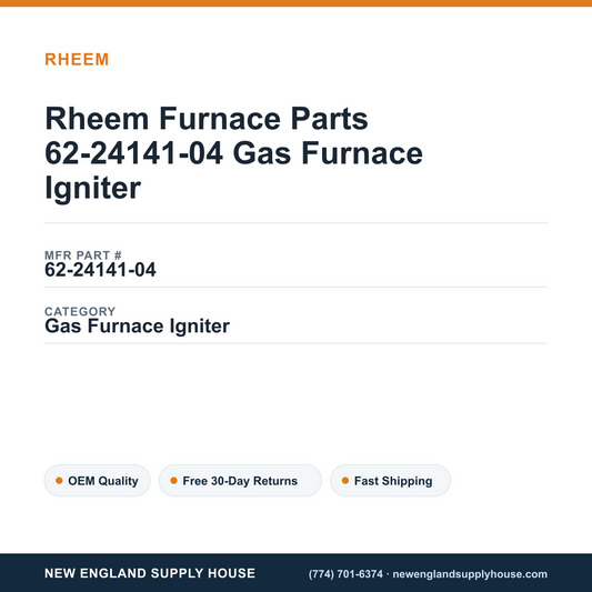 Rheem Furnace Parts 62-24141-04 Gas Furnace Igniter — New England Supply House spec card [NESH-SPEC-CARD-V2]