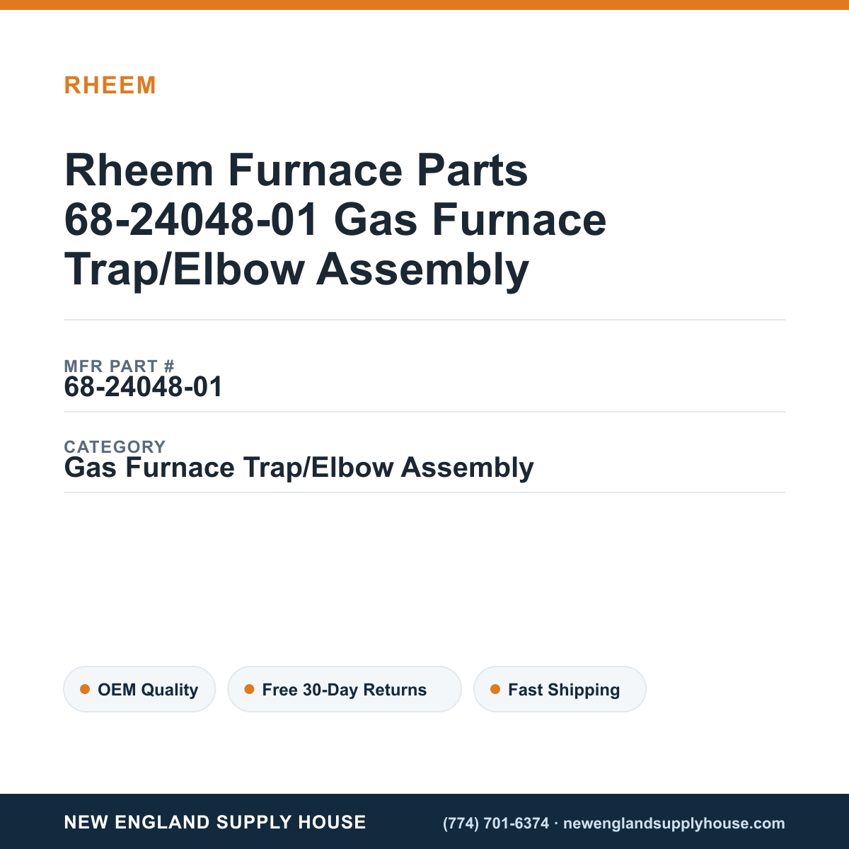 Rheem Furnace Parts 68-24048-01 Gas Furnace Trap/Elbow Assembly — New England Supply House spec card [NESH-SPEC-CARD-V2]