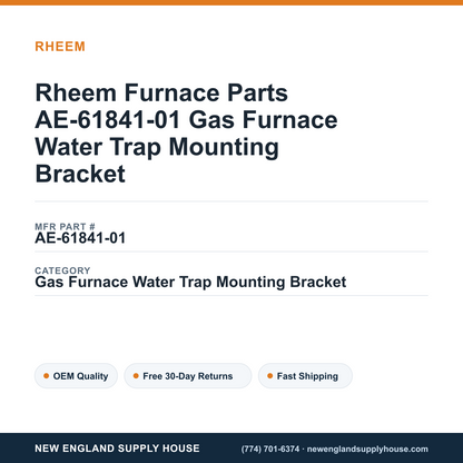 Rheem Furnace Parts AE-61841-01 Gas Furnace Water Trap Mounting Bracket — New England Supply House spec card [NESH-SPEC-CARD-V2]