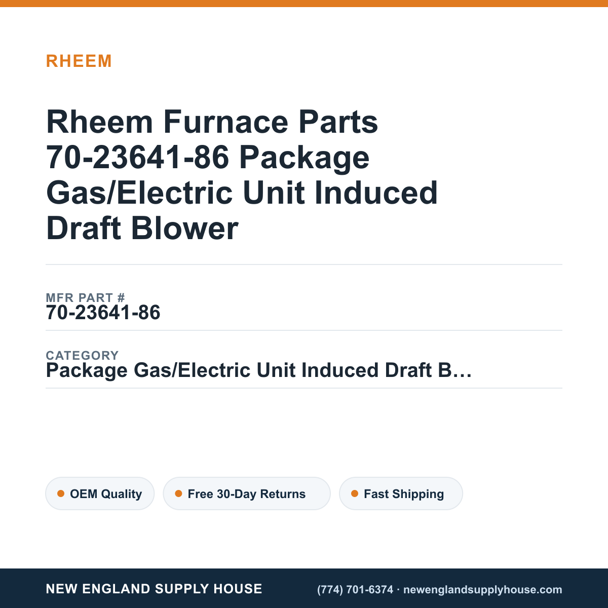 Rheem Furnace Parts 70-23641-86 Package Gas/Electric Unit Induced Draft Blower — New England Supply House spec card [NESH-SPEC-CARD-V2]