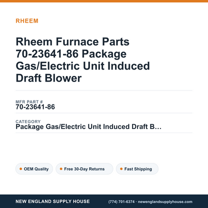 Rheem Furnace Parts 70-23641-86 Package Gas/Electric Unit Induced Draft Blower — New England Supply House spec card [NESH-SPEC-CARD-V2]