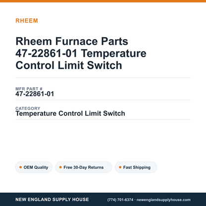 Rheem Furnace Parts 47-22861-01 Temperature Control Limit Switch — New England Supply House spec card [NESH-SPEC-CARD-V2]