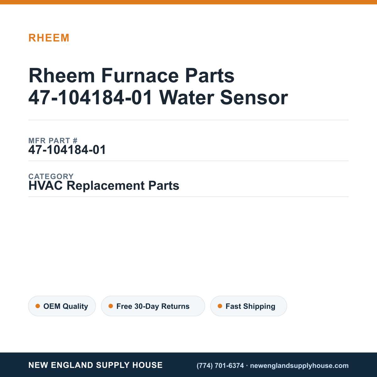 Rheem Furnace Parts 47-104184-01 Water Sensor — New England Supply House spec card [NESH-SPEC-CARD-V2]